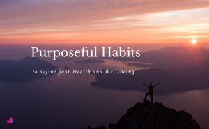 purposeful habits